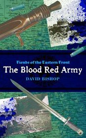 Blood Red Army (Fiends of the Eastern Front, Bk 2)