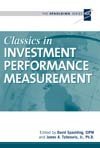Classics in Investment Performance Measurement (The Spaulding Series)