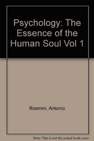 Psychology, Volume One: Essence of the Human Soul (Vol 1)