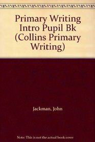 Collins Primary Writing: Introductory Pupil Book (Collins Primary Writing)