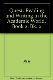 Reading and Writing in the Academic World: Bk. 2 (Quest)