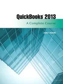 QuickBooks Pro 2013: A Complete Course (14th Edition)
