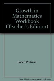 Growth in Mathematics Workbook (Teacher's Edition)
