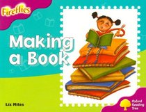 Oxford Reading Tree: Stage 10: Fireflies: Making of a Book (Ort Stage 10: Fireflies)