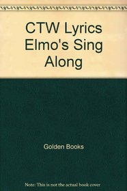 CTW Lyrics Elmo's Sing Along
