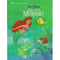 Walt Disney presents The little mermaid (A Big golden book)
