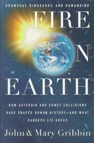 Fire on Earth: Doomsday, Dinosaurs, and Humankind