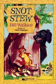 Snot Stew (A Minstrel Book)