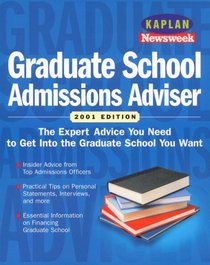 Graduate School Admissions Advisor 2001 (Get Into Graduate School)