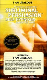 I Am Jealous: A Subliminal Persuasion/Self-Hypnosis