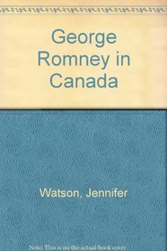 George Romney in Canada