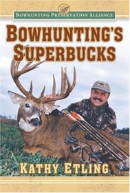 Bowhunting's Superbucks (Bowhunting Preservation Alliance)