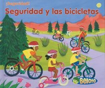Seguridad Y Las Bicicletas / Bicycle Safety (Seguridad!/ Stay Safe) (Spanish Edition)