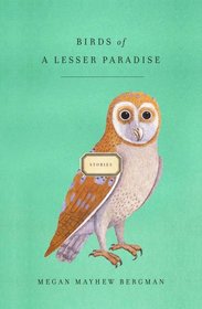 Birds of a Lesser Paradise: Stories