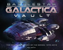 Battlestar Galactica Vault: The Complete History of the Series, 1978-2012