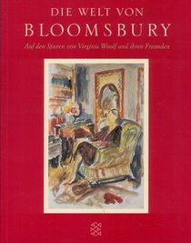 Die Welt von Bloomsbury. Auf den Spuren von Virginia Woolf und ihren Freunden.