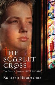 The Scarlet Cross: The Fourth Book of the Crusades