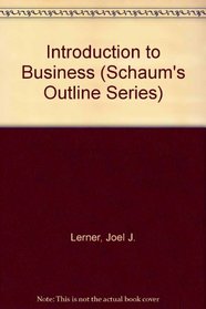 Schaum's Outline Series Theory and Problems of Introduction to Business