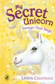 Stronger than Magic (My Secret Unicorn, Bk 5)