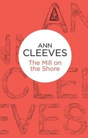 The Mill on the Shore (George and Molly Palmer-Jones, Bk 7)