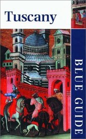 Blue Guide Tuscany (Blue Guide Tuscany)