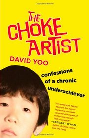 The Choke Artist: Confessions of a Chronic Underachiever