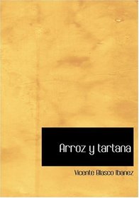 Arroz y tartana (Large Print Edition) (Spanish Edition)