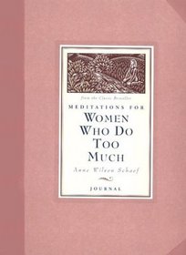 Meditations for Women Who Do Too Much Journal (Guided Journals)