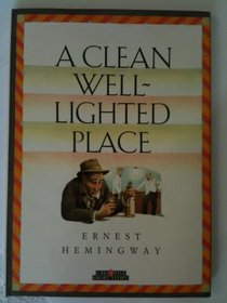 Clean Well Lighted Place (Creative Short Stories)