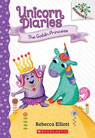 The Goblin Princess: Branches Book (Unicorn Diaries #4) (4)