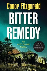 Bitter Remedy: An Alec Blume Case