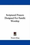 Scriptural Prayers Designed For Family Worship