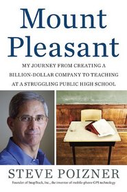 Mount Pleasant: My Journey from Creating a Billion-Dollar Company to Teaching at a Struggling Public High School