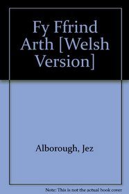 Fy Ffrind Arth (Welsh Edition)