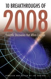 10 Breakthroughs of 2008: Scientific Discoveries that Affirm Creation