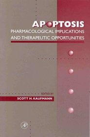 Apoptosis: Pharmacological Implications and Therapeutic Opportunities (A Volume in the Advances in Pharmacology Series)