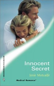 Innocent Secret (Denison Memorial Hospital, Bk 3) (Harlequin Medical, No 55)