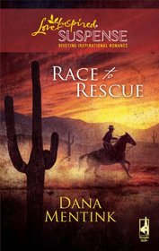 Race to Rescue (Love Inspired Suspense, No 165)