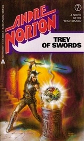 Trey of Swords (Witch World: Estcarp, #6)