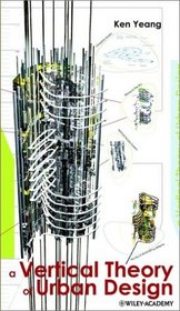 Reinventing the Skyscraper : A Vertical Theory of Urban Design