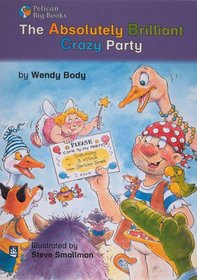 The Absolutely Brilliant Crazy Party: Small Book (Pack of 6) (Pelican Big Books)