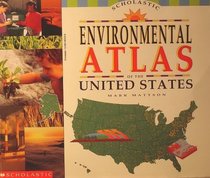 Scholastic Environmental Atlas of the United States
