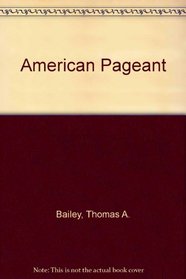 The American pageant: A history of the Republic