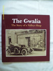 The Gwalia: The Story of a Valleys Shop