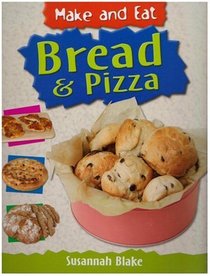 Bread and Pizza (Make & Eat)