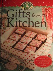 Gooseberry Patch Gifts from the Kitchen: More than 150 homemade treats to make & share all year long