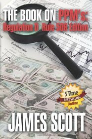 The Book on PPMs: Regulation d Rule 506: Real Estate Edition (New Renaissance Series on Corporate Strategies) (Volume 5)
