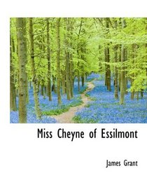 Miss Cheyne of Essilmont