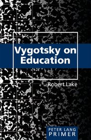 Vygotsky on Education Primer (Peter Lang Primers)