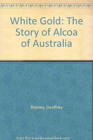 White Gold: The Story of Alcoa of Australia